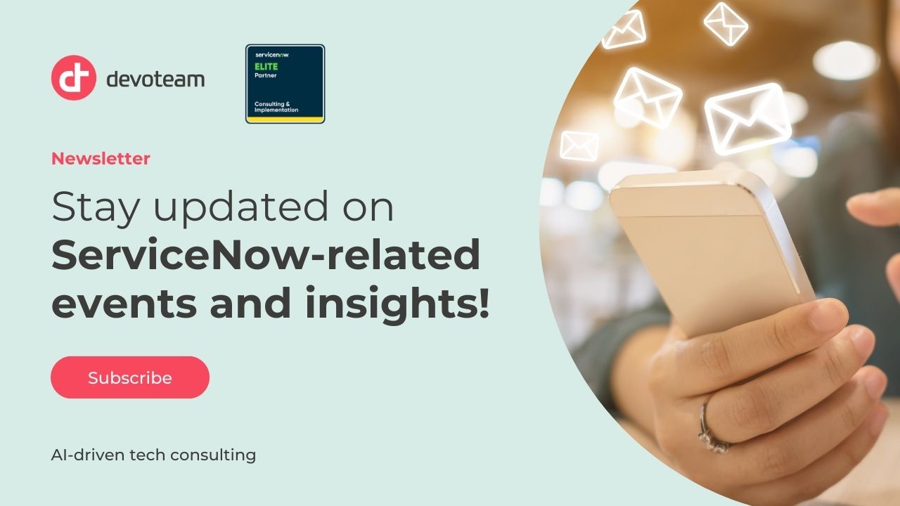 Subscribe To The Devoteam Servicenow Partner Newsletter Devoteam