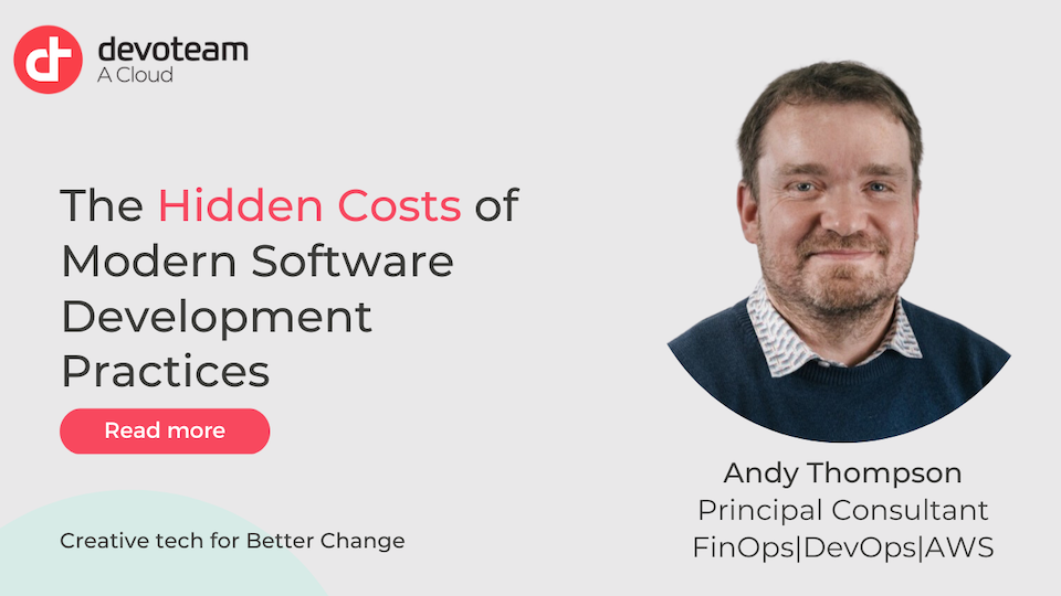 The Hidden Costs of Modern Software Development Practices – Part 1