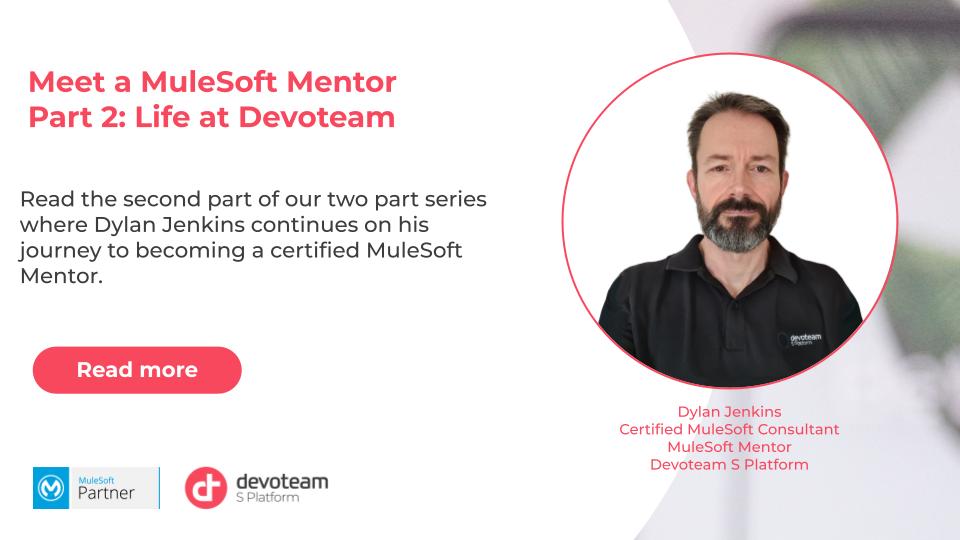 Meet a MuleSoft Mentor Part 2: Life at Devoteam