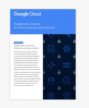 Informe sobre Google Cloud y el RGPD: Todo lo que necesitas saber.