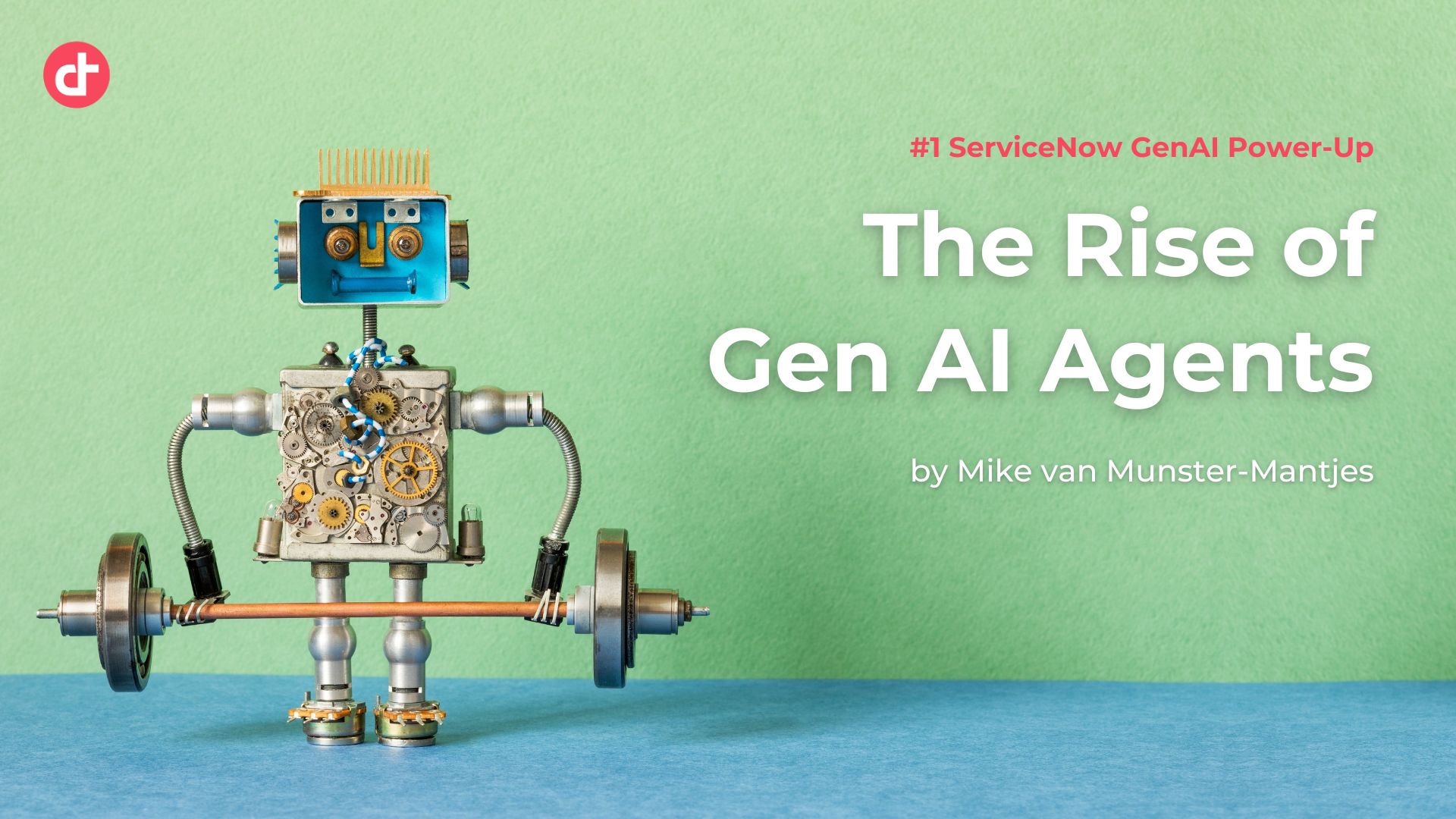 #1 ServiceNow GenAI Power-Up: The Rise of Generative AI Agents