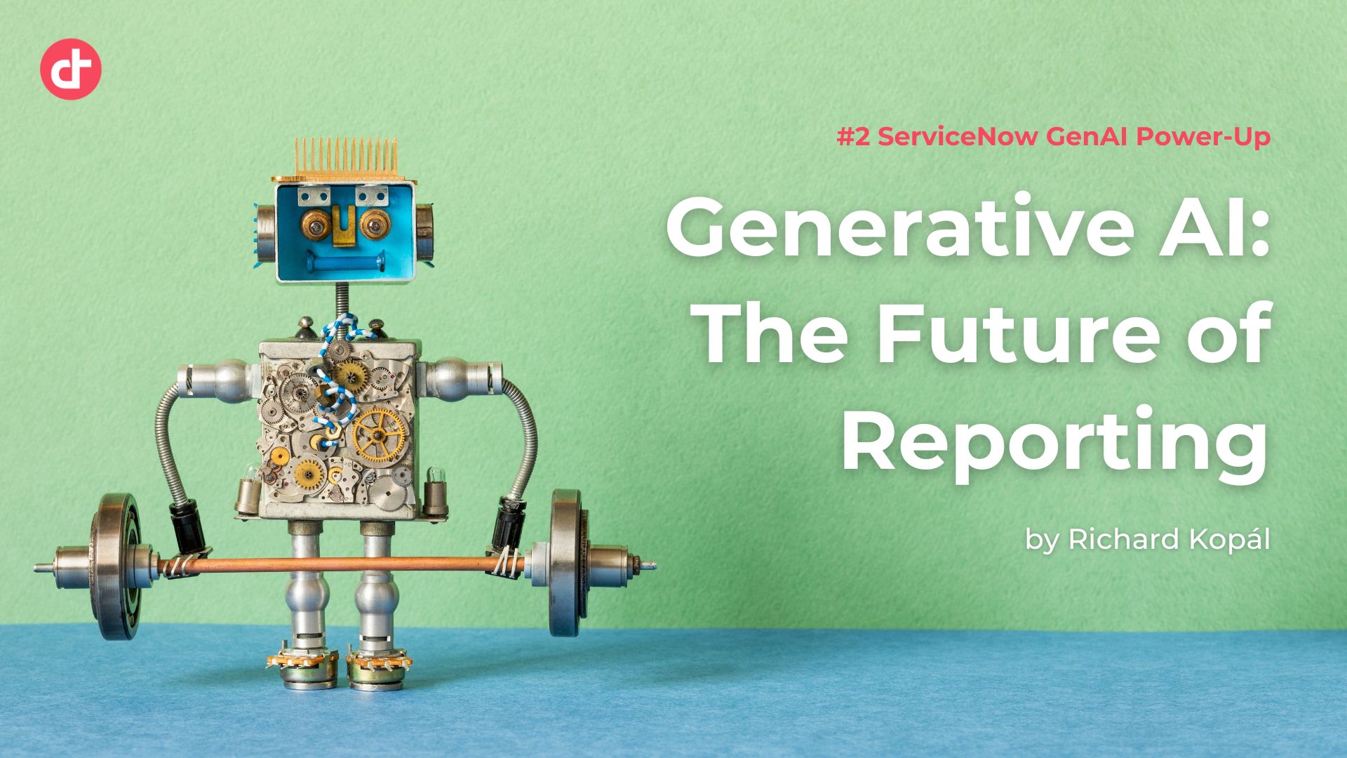 #2 ServiceNow GenAI Power-Up: The Future of Reporting with GenAI