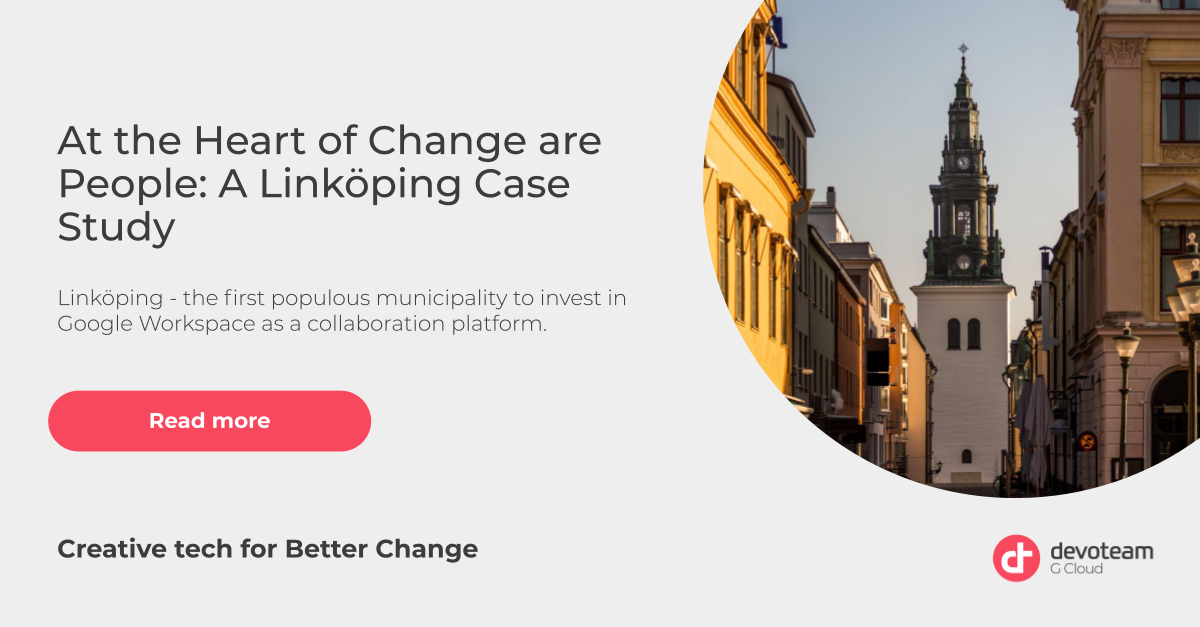 At the Heart of Change are People: A Linköping Case Study