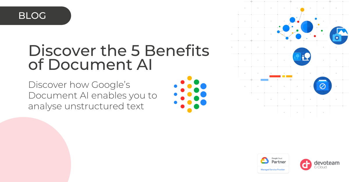 Discover the 5 Benefits of Document AI