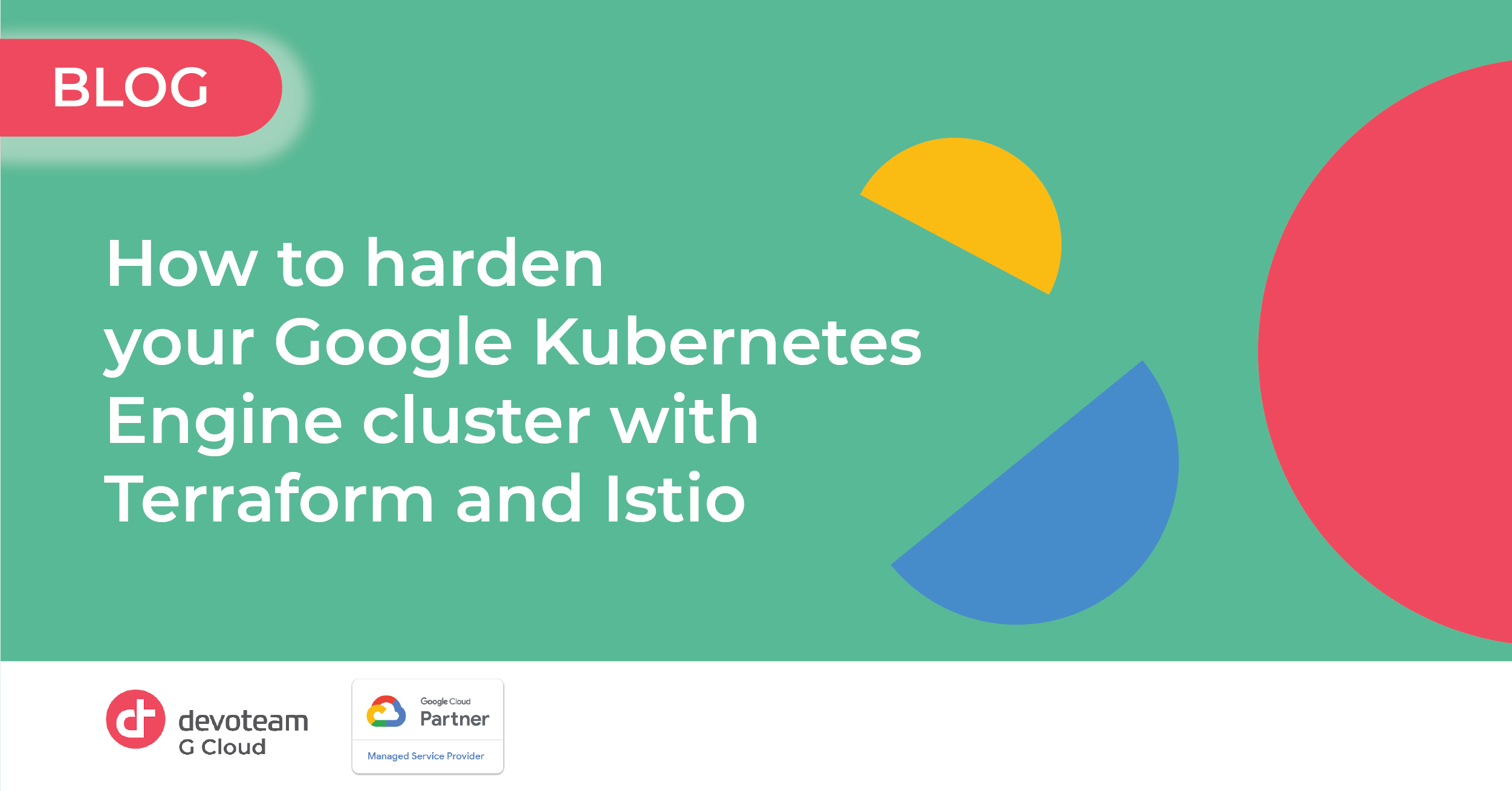 How to secure your Google Kubernetes Engine cluster with Terraform & Istio