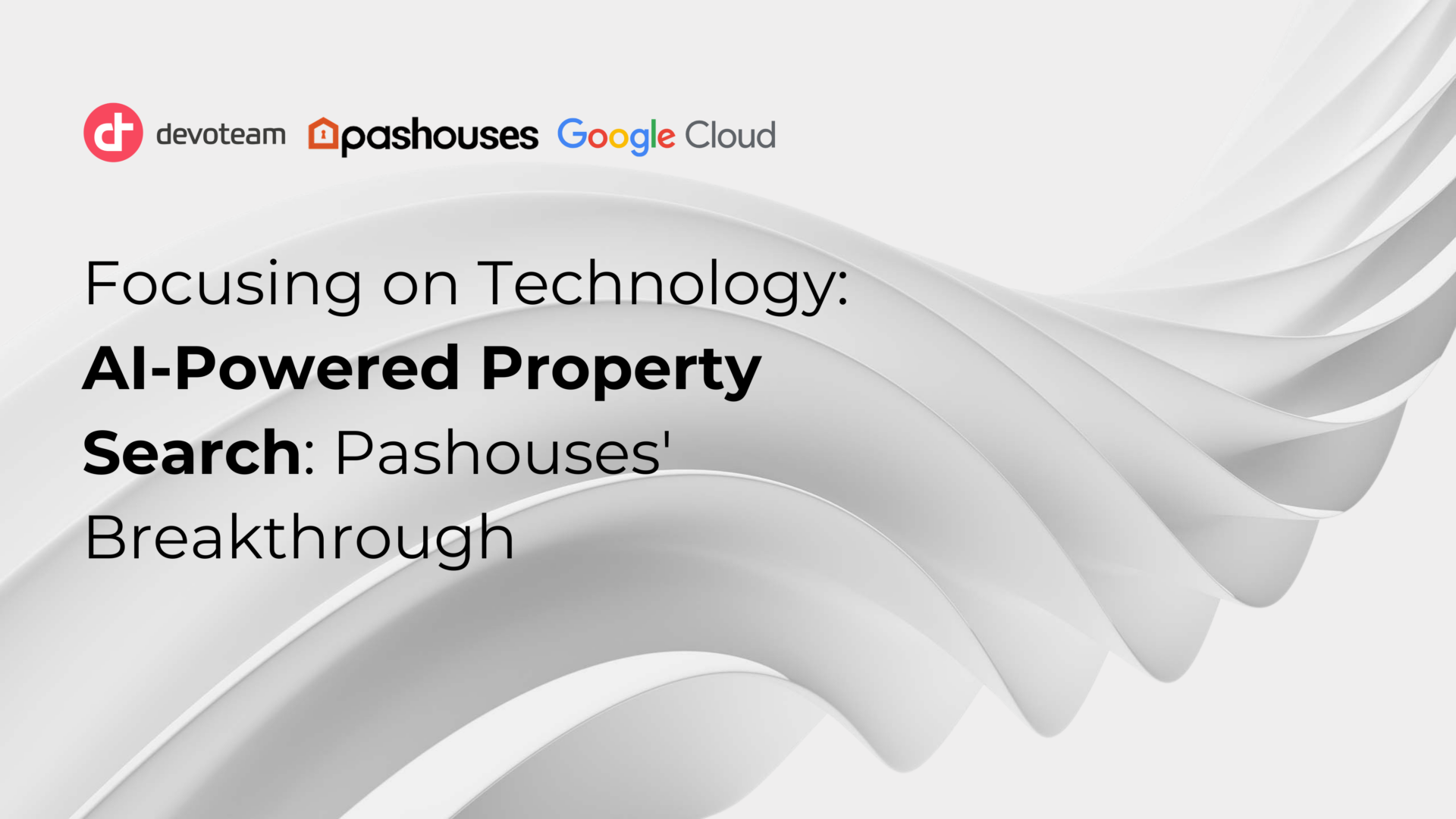 Focusing on Technology: AI-Powered Property Search: Pashouses’ Breakthrough