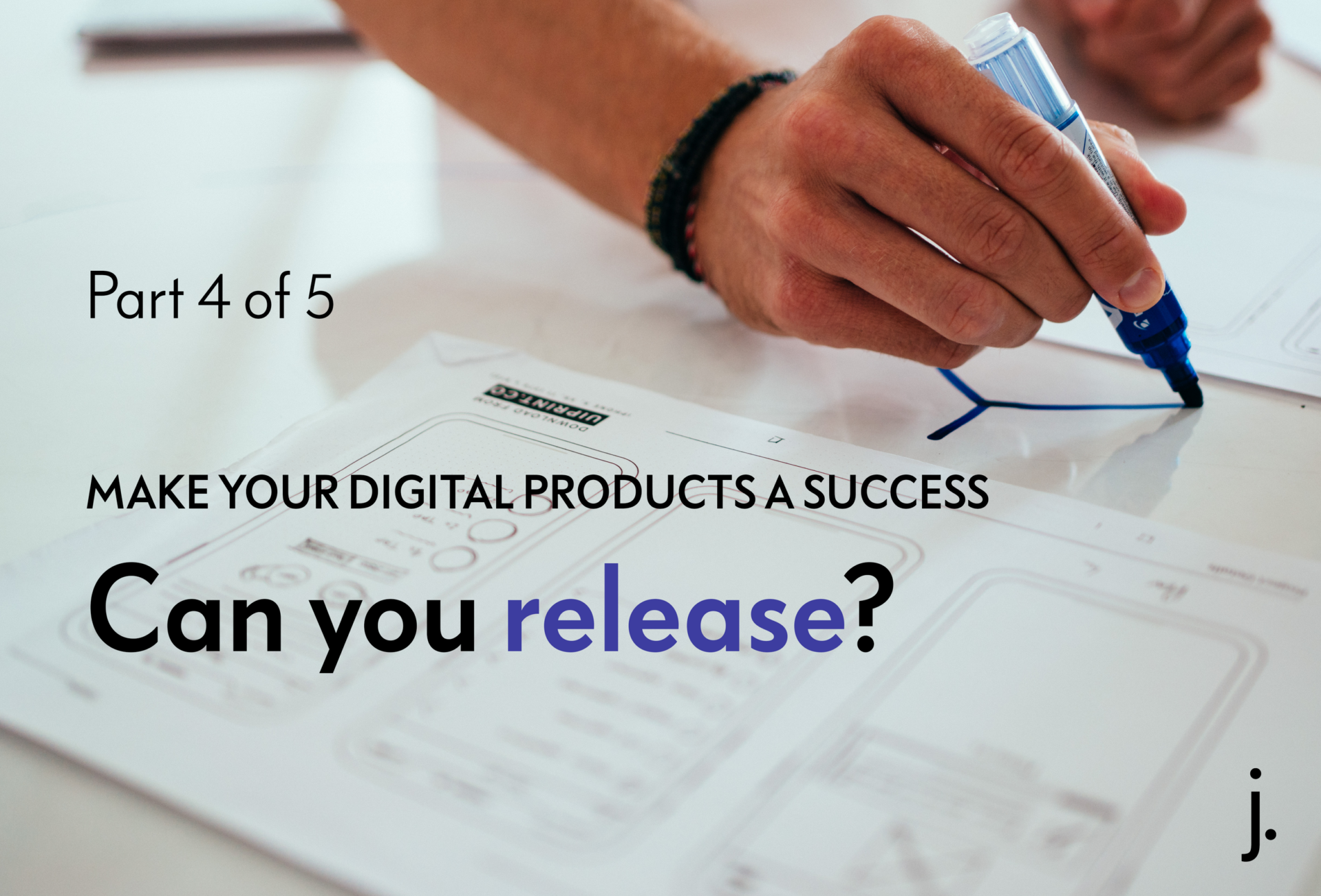 Make your digital products a success (4 of 5):