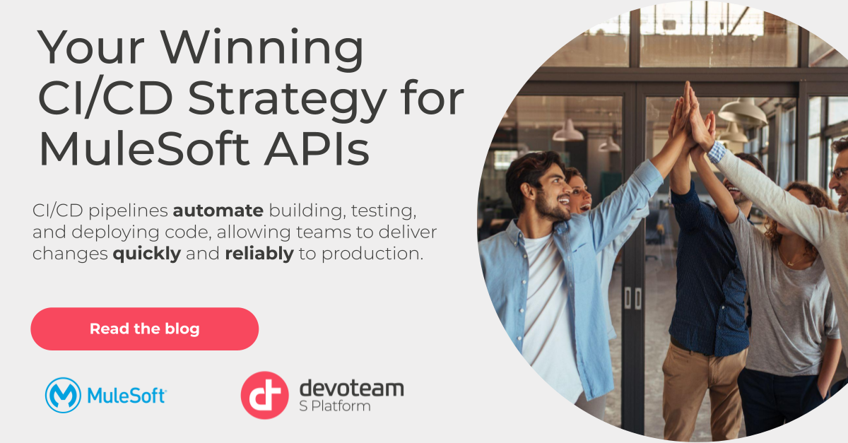 Your Winning CI/CD Strategy for MuleSoft APIs