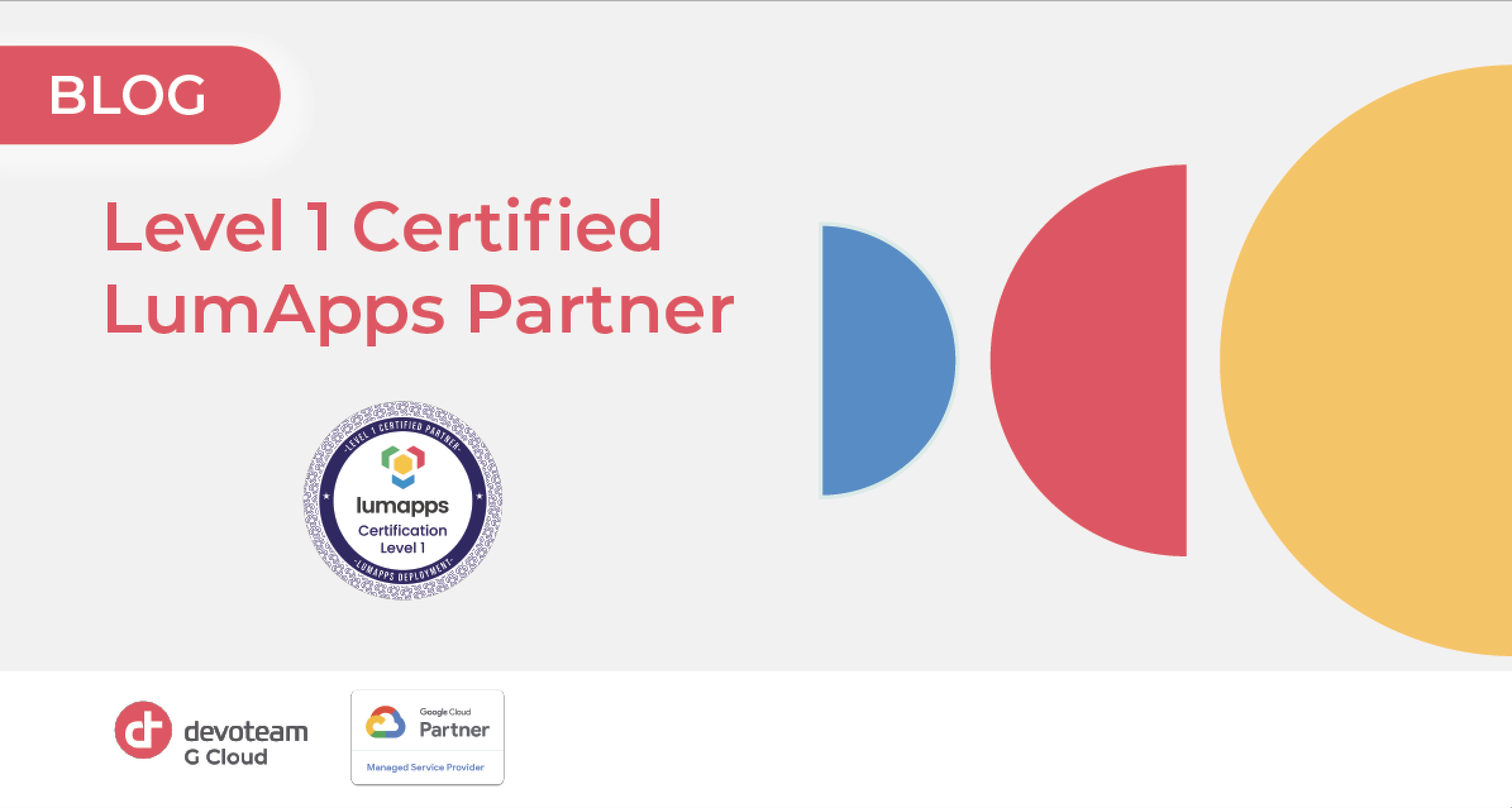 We’re now a Level 1 Certified LumApps Partner