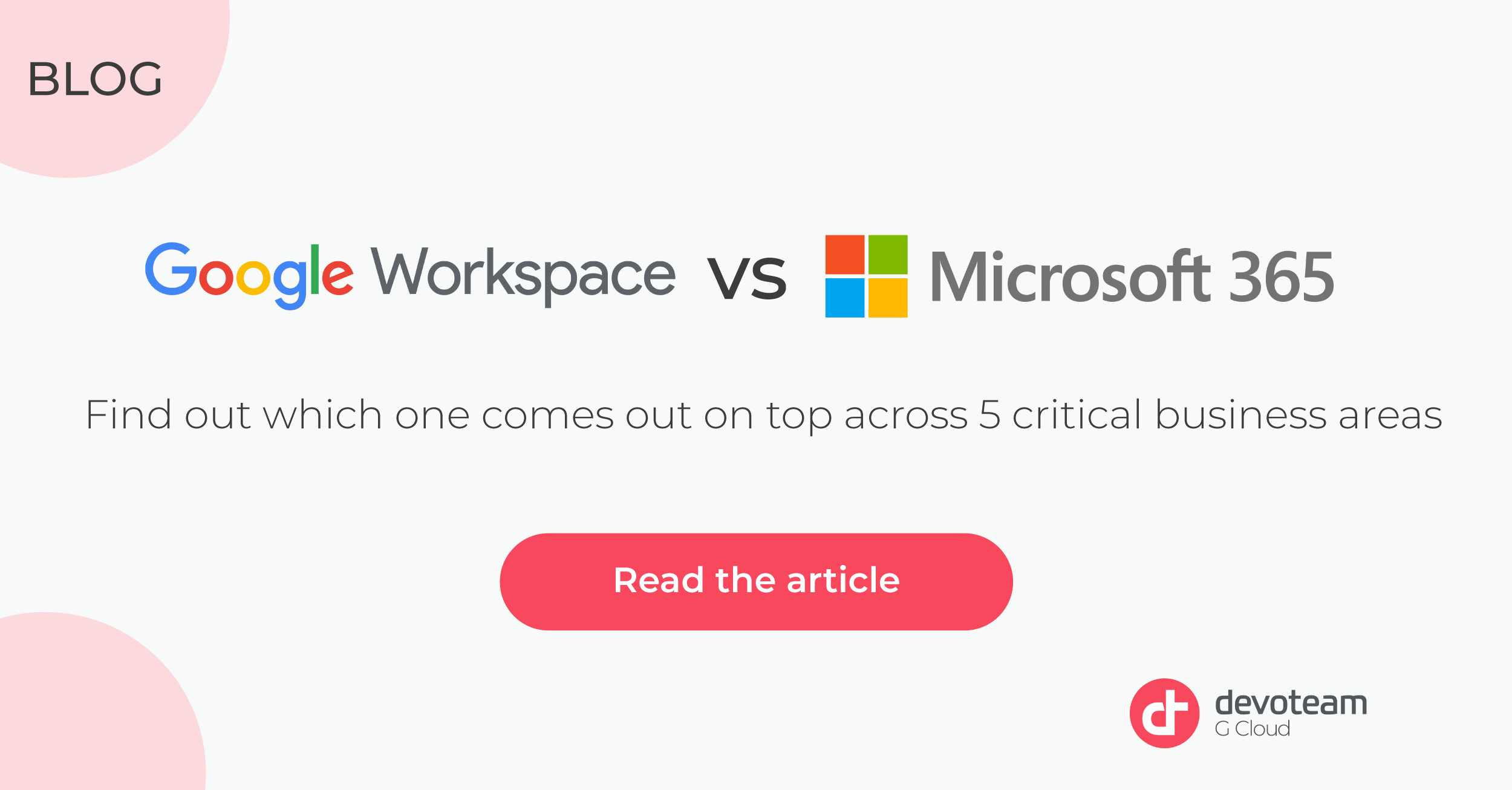 Google Workspace vs Microsoft 365: which one comes out on top?